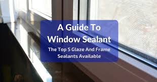 Window Frame Sealant Guide Top 5