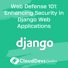 enhancing security in django web