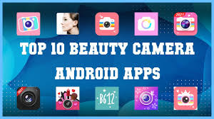 top 10 beauty camera android app