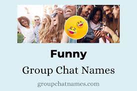 221 funny group chat names to make you