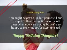 Jan 18, 2015 · happy birthday, daughter. 65 Amazing Birthday Wishes For Daughter From Dad