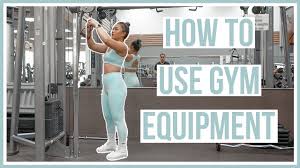 how to use gym equipment upper body