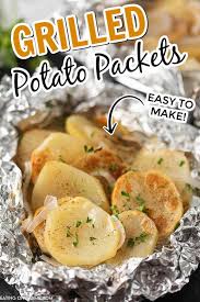 grilled potatoes in foil easy foil