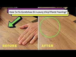 Fix Scratches On Vinyl Plank Flooring
