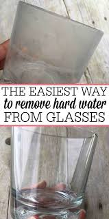 remove hard water stains from glasses