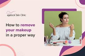 how to remove your makeup in a proper way