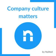 Company culture matters, by Nailted