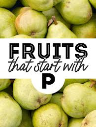 37 fruits that start with p with