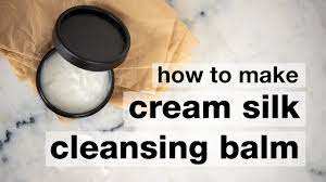 diy cream silk cleansing balm