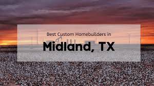 custom home builders in midland texas