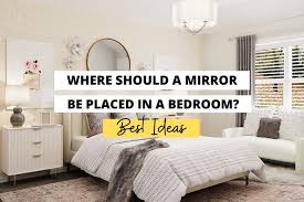 A Mirror Be Placed In A Bedroom
