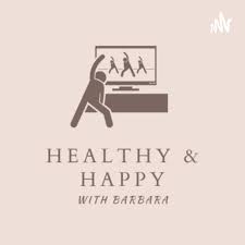 Healthy & Happy with Barbara