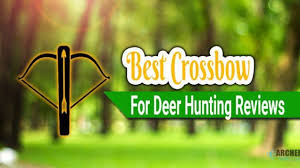 5 Best Crossbow For Deer Hunting Reviews 2019 Guide