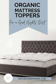 organic mattress toppers for a good