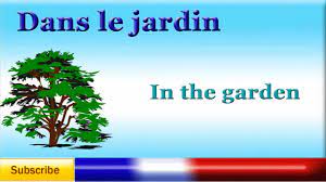 french lesson 39 learn french garden