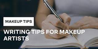 writing tips for makeup artists