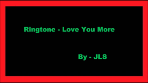 Ringtone Love You More - JLS - YouTube