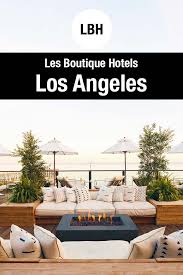 23 best boutique hotels in los angeles