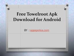 Towelroot acts as a small tool that allows the users to root their android devices in a matter of few seconds. Ppt Download Towelroot Apk For Android Powerpoint Presentation Free Download Id 7636794