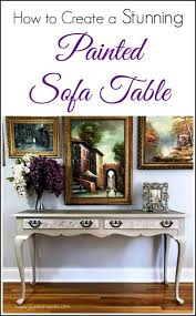 How To Create A Stunning Painted Sofa Table