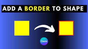 a border to a shape in canva