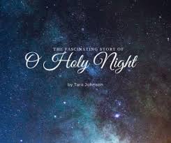 the fascinating story of o holy night