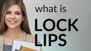 unlocking the phrase lock lips you