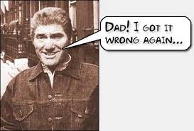 Image result for i think i done it wrong again dad