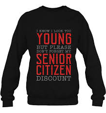 Whether you're in need of a funny senior year quote for a card, your yearbook, or a gift, you can use this list of funny graduation quotes by famous leaders and comedians to get inspired. Senior Citizen Shirt Discount Reminder Quote Funny Gag Gift