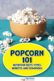 popcorn 101 nutrition types benefits