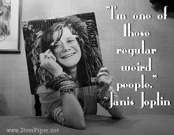 Janis Joplin Quotes. QuotesGram via Relatably.com