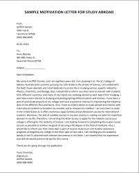 A letter of motivation describes in detail the reasons why an applicant will be an appropriate candidate for a scholarship or course program at the university to be addressed. Best Motivation Letter For Study Abroad Pdf And Doc