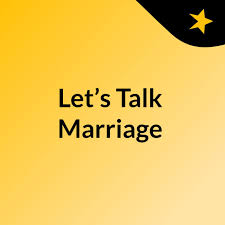 Let’s Talk Marriage
