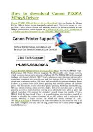 We offer canon printer setup resources & canon support for the canon pixma printers cloud link is available for most of the printer models. How To Download Canon Pixma Mp638 Driver By Farheen Qadri Issuu