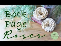 book page roses paper flowers tutorial
