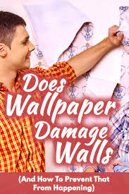 Does Wallpaper Damage Walls How To