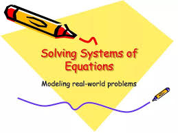 Ppt Solving Systems Of Equations