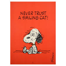 Affiche vintage d'origine Never Trust A Smiling Cat Snoopy Dog, citation de  dessinateur d'art, Chat souriant sur 1stDibs