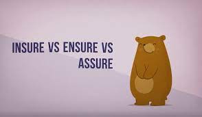 Health insurance helps to protect you from financial devastation by medical bills if you are involved in an accident or if you develop a chronic illness that needs recurring treatment. Insure Vs Ensure Vs Assure Difference Examples Ginger Software