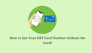 how to get your ebt card number without