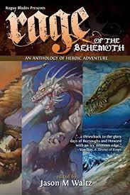 9780982053621: Rage of the Behemoth: An Anthology of Heroic Adventure -  Mary Rosenblum; C.L. Werner; Brian Ruckley; Andrew Offutt; Richard K. Lyon;  Lois Tilton; Frederick Tor: 0982053622 - AbeBooks