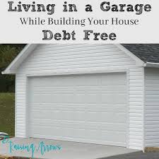 Blast your music, sand the daylights out of that project, and just do man stuff. Living In Your Garage While Building Your House Debt Free