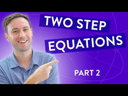 Solving Two Step Equations Part 2