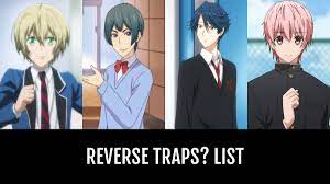 Reverse traps? - by aotaku101 | Anime-Planet