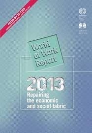 Learn vocabulary, terms and more with flashcards, games and other study tools. World Of Work Report 2013 International Labour Organization