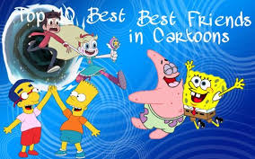 top 10 best best friends in cartoons