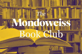 It can be incredibly frustrating when you've got your book club coming up (maybe in the next few hours) and you can't find any discussion questions for the book you read! Book Club Against The Loveless World A Brazen And Tense Oeuvre Of Palestinian Resistance Mondoweiss