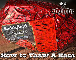 How To Thaw A Ham My Fearless Kitchen