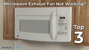 top reasons microwave exhaust fan not