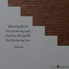 Discover brickchain, the leading dex on binance smart chain (bsc) with the best farms in defi for brick. Brick By Brick You Broke Quotes Writings By Jagtap Tejas Yourquote